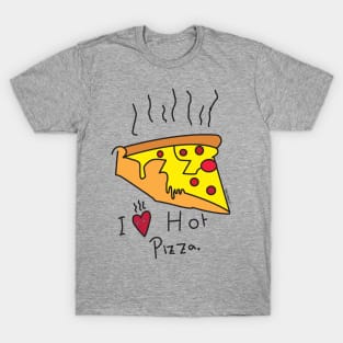 i love hot Pizza T-Shirt